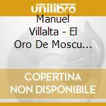 Manuel Villalta - El Oro De Moscu / O.S.T.