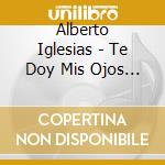 Alberto Iglesias - Te Doy Mis Ojos / O.S.T. cd