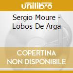 Sergio Moure - Lobos De Arga cd