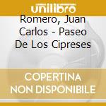 Romero, Juan Carlos - Paseo De Los Cipreses cd