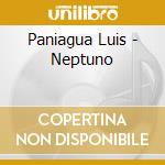 Paniagua Luis - Neptuno cd musicale di Luis Paniagua