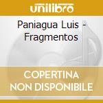 Paniagua Luis - Fragmentos cd musicale di Luis Paniagua