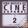 Musica De Cine Espanol Vol.2 (Una) (2 Cd) cd