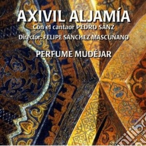 Aljamia Axivil - Perfume Mudejar cd musicale di Aljamia Axivil