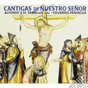 Eduardo Paniagua - Cantigas Of Our Lord cd musicale di Eduardo Paniagua