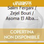 Salim Fergani / Zejel Bouri / Asoma El Alba - Trovadores Andalucies cd