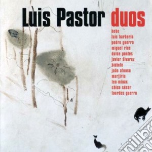 Luis Pastor - Duos cd musicale di Luis Pastor