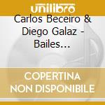 Carlos Beceiro & Diego Galaz - Bailes Vespertinos cd musicale di Beceiro carlos & gal