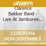 Clarence Bekker Band - Live At Jamboree Barcelona cd