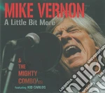 Mike Vernon - A Little Bit More cd
