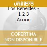 Los Rebeldes - 1 2 3 Accion cd
