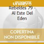Rebeldes 79 - Al Este Del Eden cd