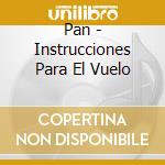 Pan - Instrucciones Para El Vuelo cd