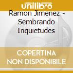 Ramon Jimenez - Sembrando Inquietudes cd