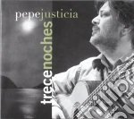 Justicia Pepe - Trece Noches cd
