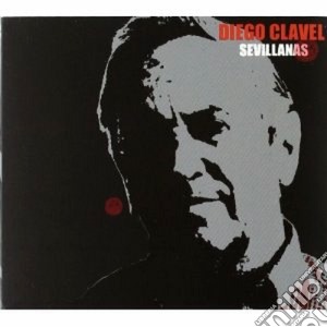 Diego Clavel - Sevillanas cd musicale di Diego Clavel