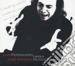 Luis Perdiguero Canta A Jose' Antonio Munoz Rojas cd