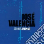 Jose Valencia - Solo Flamenco cd