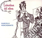 Marcelo Mercadante - Suburbios Del Alma cd