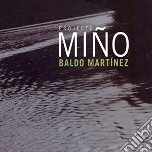 Baldo Martinez - Projecto Mino cd musicale di Martinez baldo grupo