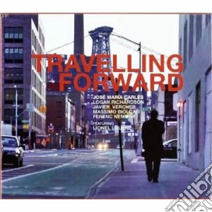 Jose Maria Carles - Travelling Forward cd musicale di Jose Maria Carles