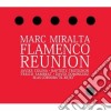 Marc Miralta - Flamenco Reunion cd