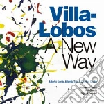 Heitor Villa-Lobos - A New Way cd
