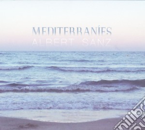 Albert Sanz - Mediterranies cd musicale di Albert Sanz