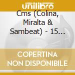 Cms (Colina, Miralta & Sambeat) - 15 Anos cd