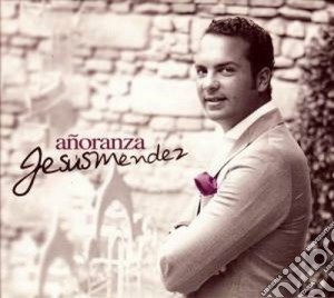 Jesus Mendez - Anoranza cd musicale di Jesus Mendez