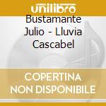 Bustamante Julio - Lluvia Cascabel cd