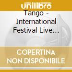 Tango - International Festival Live Recording cd