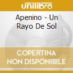 Apenino - Un Rayo De Sol cd musicale di Apenino