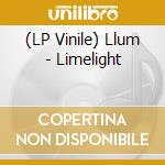 (LP Vinile) Llum - Limelight lp vinile di Llum