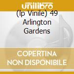(lp Vinile) 49 Arlington Gardens cd