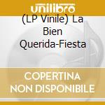 (LP Vinile) La Bien Querida-Fiesta vinile
