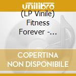 (LP Vinile) Fitness Forever - Tonight vinile