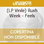 (LP Vinile) Rush Week - Feels