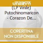 (LP Vinile) Putochinomaricon - Corazon De Cerdo Con Ginseng Al Vapor vinile