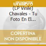 (LP Vinile) Chavales - Tu Foto En El Techo vinile