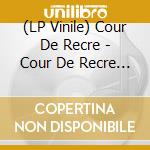 (LP Vinile) Cour De Recre - Cour De Recre (Magenta Vinyl) lp vinile