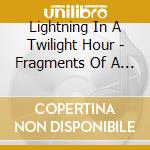 Lightning In A Twilight Hour - Fragments Of A Former Moon cd
