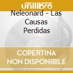 Neleonard - Las Causas Perdidas cd musicale di Neleonard