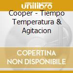 Cooper - Tiempo Temperatura & Agitacion cd