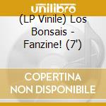 (LP Vinile) Los Bonsais - Fanzine! (7')