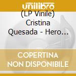 (LP Vinile) Cristina Quesada - Hero (7