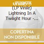 (LP Vinile) Lightning In A Twilight Hour - Every Flame A Sunset (White Vinyl) (12") vinile