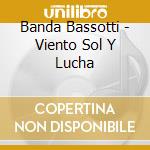 Banda Bassotti - Viento Sol Y Lucha cd