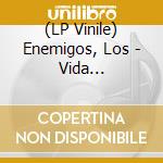(LP Vinile) Enemigos, Los - Vida Inteligente (2 Lp) vinile