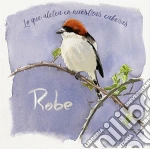 Robe - Lo Que Aletea En Nuestras Cabezas cd